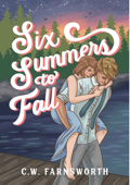 Six Summers to Fall - C.W. Farnsworth Book