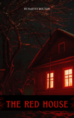 THE RED HOUSE - Harvey Bolton