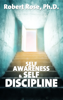 Self Awareness & Self Discipline - Robert Rose