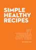 Simple Healthy Recipes - Teresa Cutter