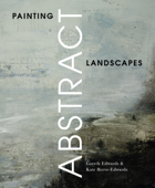 Painting Abstract Landscapes - Gareth Edwards & Kate Reeve-Edwards