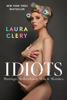 Idiots - Laura Clery