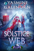 Solstice Web: A Paranormal Women's Fiction Novel - Yasmine Galenorn