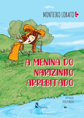 Capa do livro A Menina do Narizinho Arrebitado de Monteiro Lobato