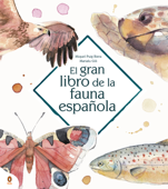 El gran libro de la fauna española - Marialu Gili & Miquel Puig Riera