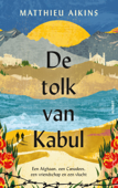 De tolk van Kabul - Matthieu Aikins