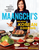 Maangchi's Big Book Of Korean Cooking - Maangchi & Martha Rose Shulman