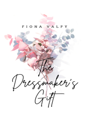 The Dressmakers Gift - Fiona Valpy Cover Art