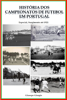 História dos Campeonatos de Futebol em Portugal, origens a 1921 - Giusepe Giorgio
