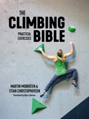 The Climbing Bible: Practical Exercises - Martin Mobråten, Stian Christophersen & Bjørn Sætnan