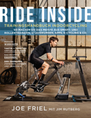 Ride Inside: Trainingshandbuch Indoorcycling - Joe Friel & Jim Rutberg