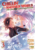 Chillin' in Another World with Level 2 Super Cheat Powers (Manga) Vol. 3 - Miya Kinojo & Akine Itomachi