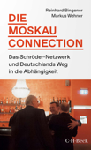 Die Moskau-Connection - Reinhard Bingener & Markus Wehner