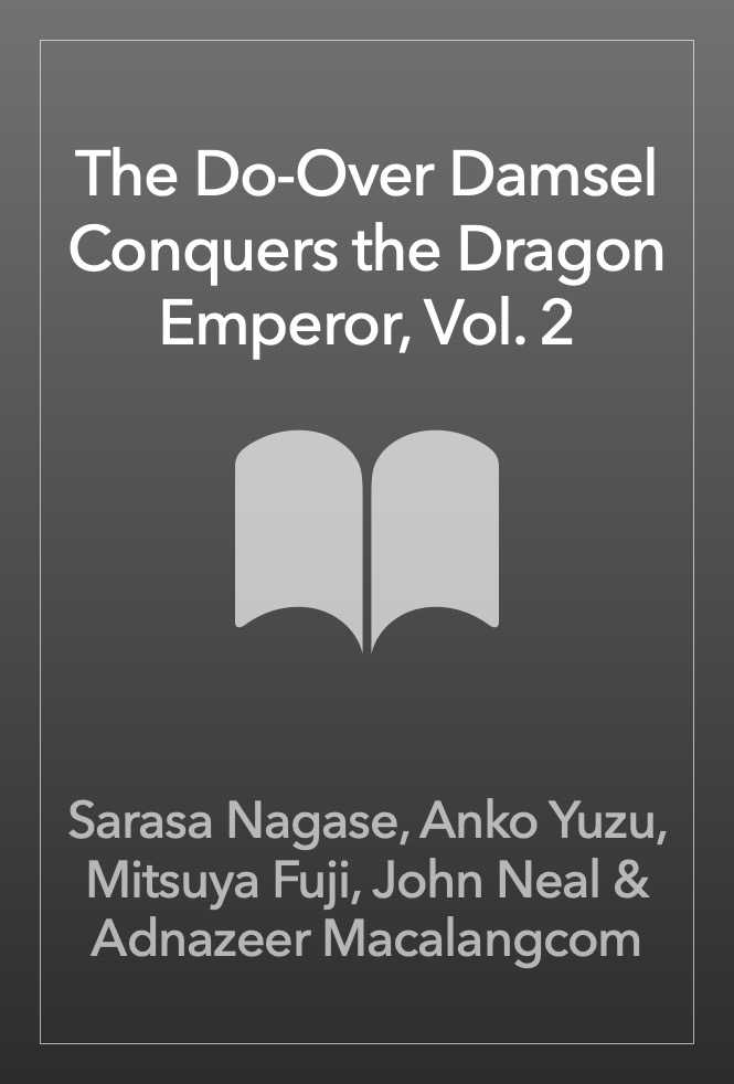 The Do-Over Damsel Conquers the Dragon Emperor Manga Volume 2