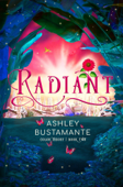 Radiant - Ashley Bustamante