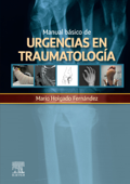 Manual básico de urgencias en traumatología - Mario Holgado