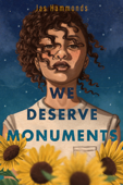 We Deserve Monuments - Jas Hammonds