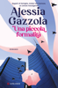 Una piccola formalità - Alessia Gazzola