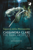 Shadowhunters: Dark Artifices - 1. Signora della mezzanotte - Cassandra Clare