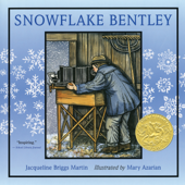 Snowflake Bentley - Jacqueline Briggs Martin