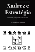 Xadrez e Estrategia - Décio Martins de Medeiros