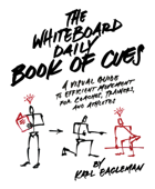 The Whiteboard Daily Book of Cues - Karl Eagleman