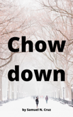 Chow down - Samuel N. Cruz