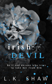 Irish Devil: A Forbidden Lovers Mafia Romance - L.K. Shaw