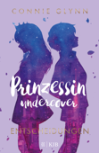 Prinzessin undercover – Entscheidungen - Connie Glynn