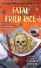 Fatal Fried Rice - Vivien Chien