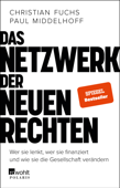 Das Netzwerk der Neuen Rechten - Christian Fuchs & Paul Middelhoff