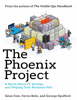 The Phoenix Project: A Novel about IT, DevOps, and Helping Your Business Win - Gene Kim
