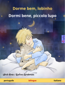 Dorme bem, lobinho – Dormi bene, piccolo lupo (português – italiano) - Ulrich Renz