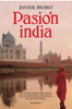 Pasión india - Javier Moro