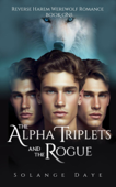 The Alpha Triplets and the Rogue - Solange Daye