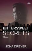 Bittersweet Secrets - Jona Dreyer