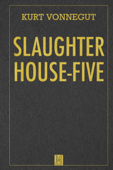 Slaughterhouse-Five - Kurt Vonnegut