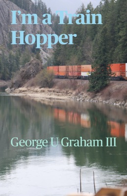 I'm a Train Hopper