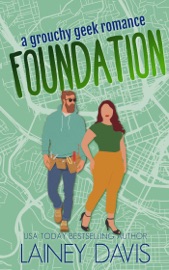 Foundation: A Grouchy Geek Romance