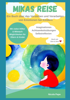 Mikas Reise - Ein psychologisches Kinderbuch über das Verstehen und Verarbeiten von Emotionen mit Hintergrundwissen für Eltern & Bezugspersonen - Nicola Pape