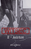 WITSEC, Tome 2 : Ashton - Ren G. Wolf