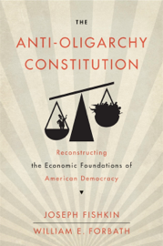 The Anti-Oligarchy Constitution