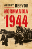 Normandia 1944. Maihinnoususta Pariisin vapauttamiseen - Antony Beevor & Jorma-Veikko Sappinen