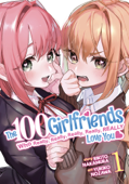 The 100 Girlfriends Who Really, Really, Really, Really, Really Love You Vol. 1 - Rikito Nakamura