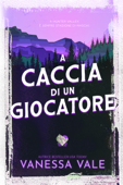 A caccia di un giocatore - Vanessa Vale