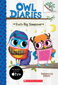 Eva's Big Sleepover: A Branches Book (Owl Diaries #9) - Rebecca Elliott