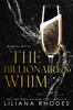 The Billionaire's Whim - Liliana Rhodes