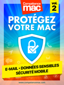 Protégez votre Mac - Volume 2 - Christophe Schmitt