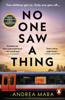 No One Saw a Thing - Andrea Mara