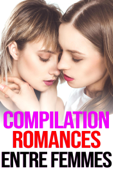 Compilation Romances Entre Femmes - Emma Leroy